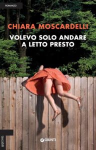 Volevo solo andare a letto presto Chiara Moscardelli