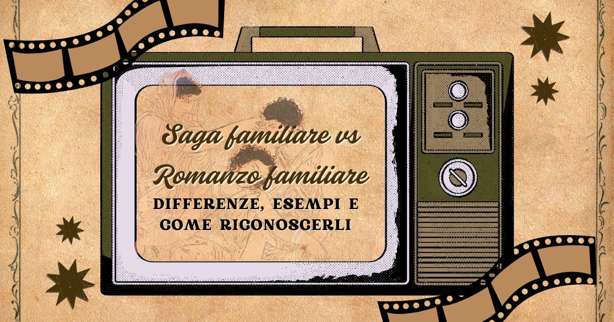 saga famigliare vs romanzo famigliare