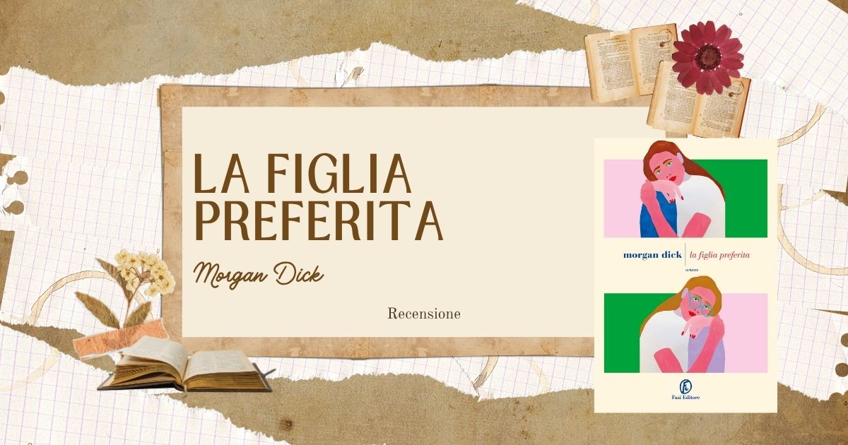 La figlia preferita Morgan Dick fazi