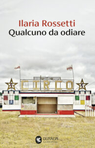 Qualcuno da odiare, Ilaria Rossetti, 2026, Guanda
