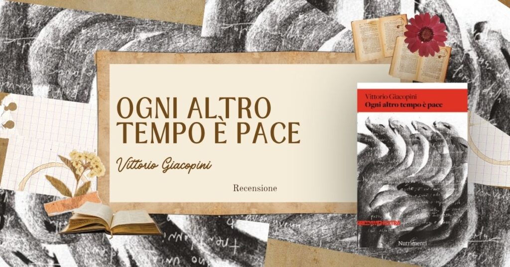 Ogni altro tempo è pace Vittorio Giacopini