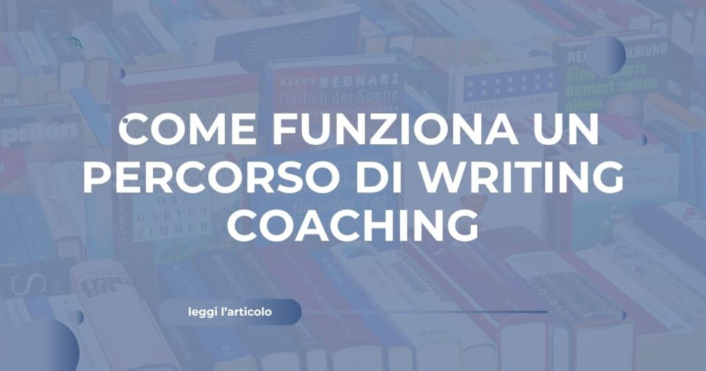Come funziona un percorso di writing coaching