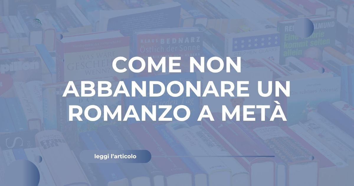 Come non abbandonare un romanzo a metà