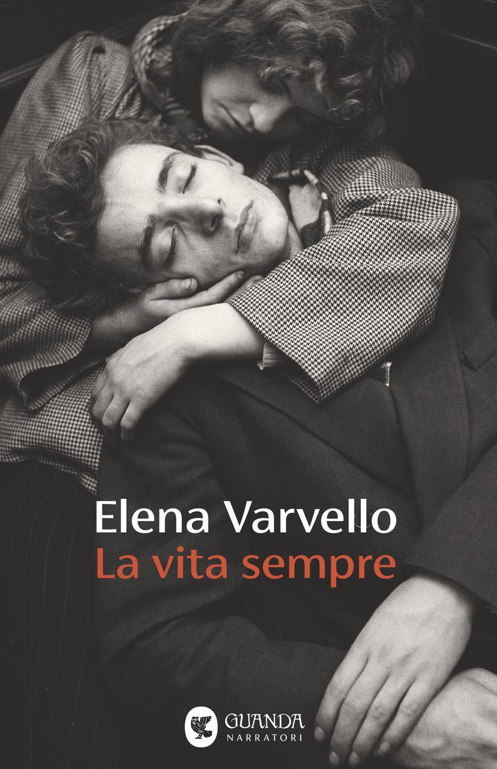 La vita sempre di Elena Varvello