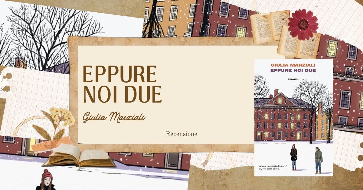 Eppure noi due Giulia Marziali