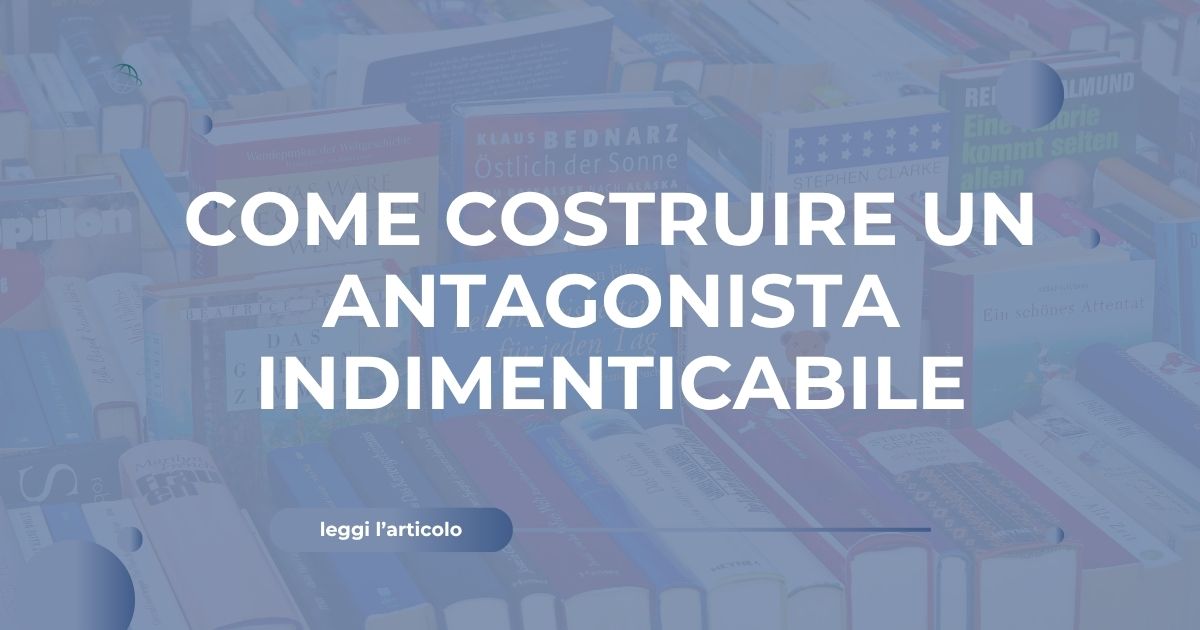 Come costruire un antagonista