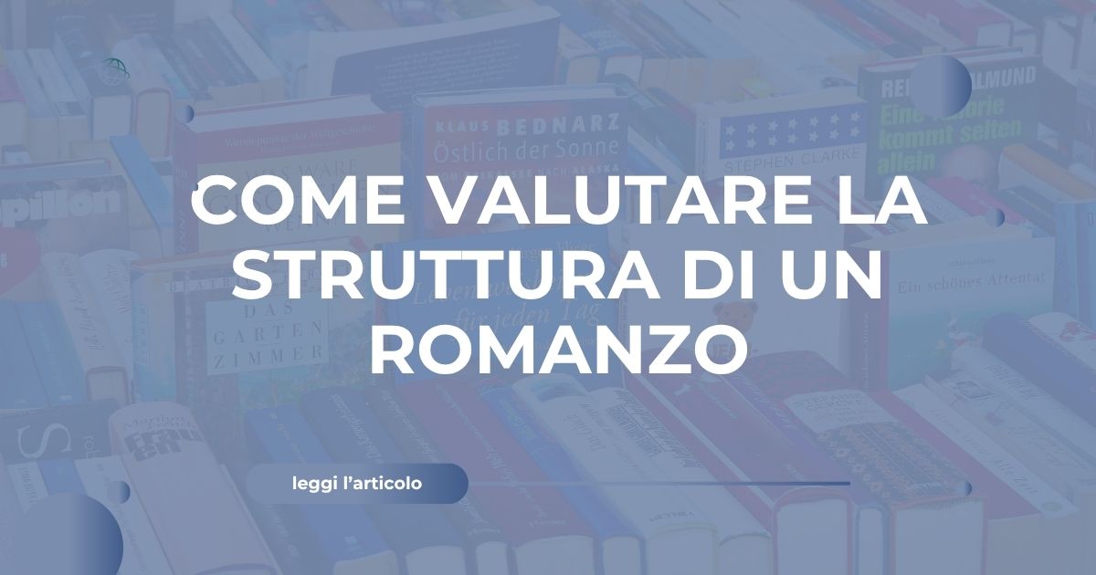 Come valutare la struttura di un romanzo