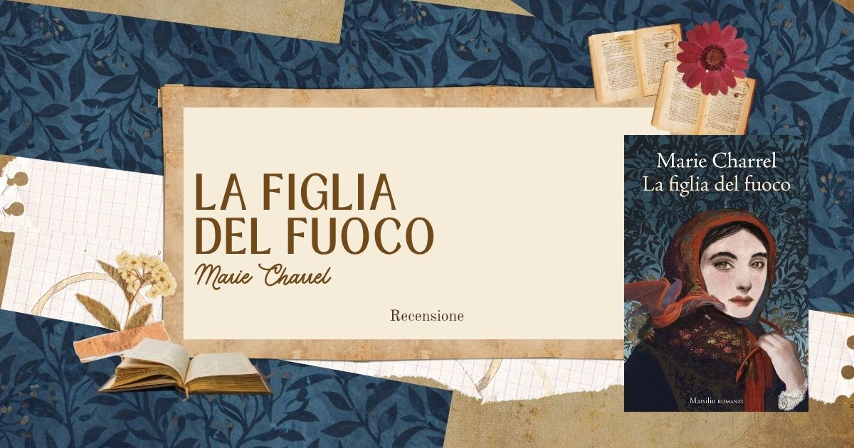 La figlia del fuoco di Marie Charrel